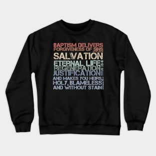 Baptism Delivers (Muted Colors) Crewneck Sweatshirt